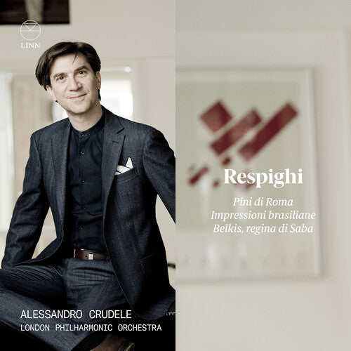 Respighi: Pines of Rome; Brazilian Impressions; Belkis Queen of Sheba / Crudele, London Philharmonic Orchestra