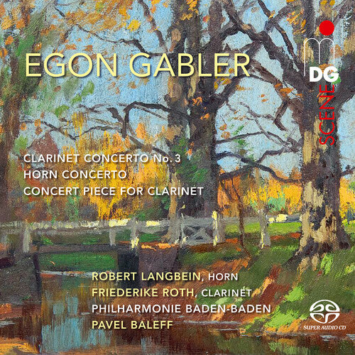 Gabler: Clarinet & Horn Concertos / Roth, Langbein, Baleff, Baden-Baden Philharmonic
