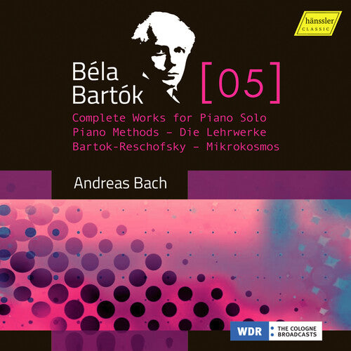 Bartók, Reschofsky: Complete Works for Piano Solo, Vol. 5 - Piano Methods; Die Lehrwerke; Mikrokosmos / Iskhakova, Bach,