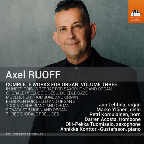 Ruoff: Works for Organ vol. 3 / Lehtola with Konttori-Gustafsson, Acosta, Tuomisalo, Komulainen & Ylönen