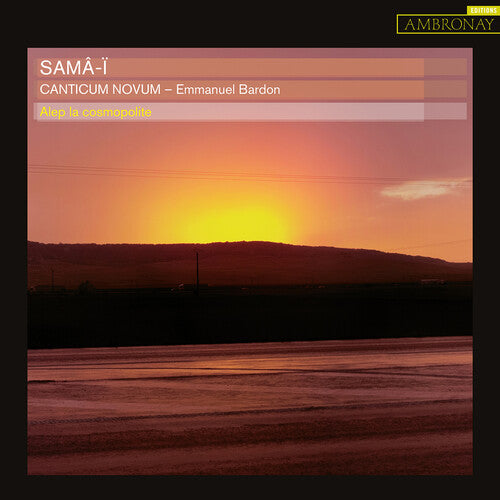 SAMÂ-ï / Bardon, Canticum Novum