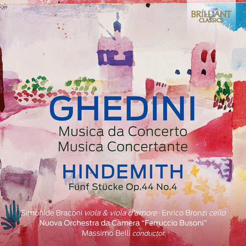 Ghedini: Musica da Concerto / Nuova Orchestra da Camera Ferruccio Busoni, Braconi, Bronzi, Degani, Belli