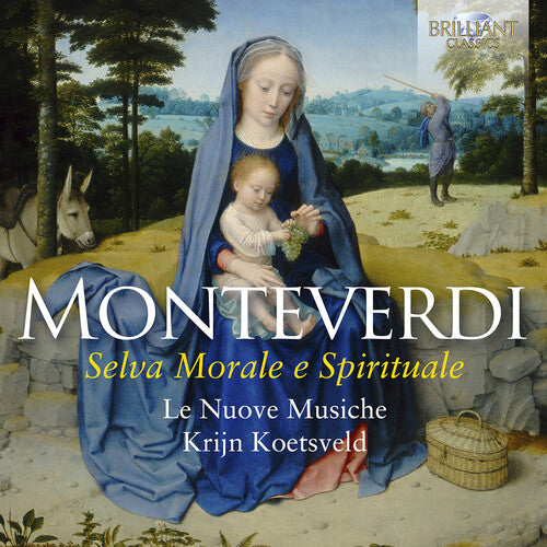 Monteverdi: Selva Morale e Spirituale / Le Nuove Musiche