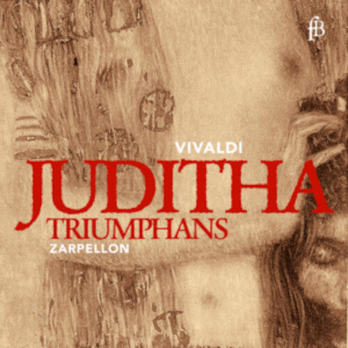 Vivaldi: Juditha triumphans / Mancini, Biscuola, Zarpellon, Ensemble Lorenzo da Ponte