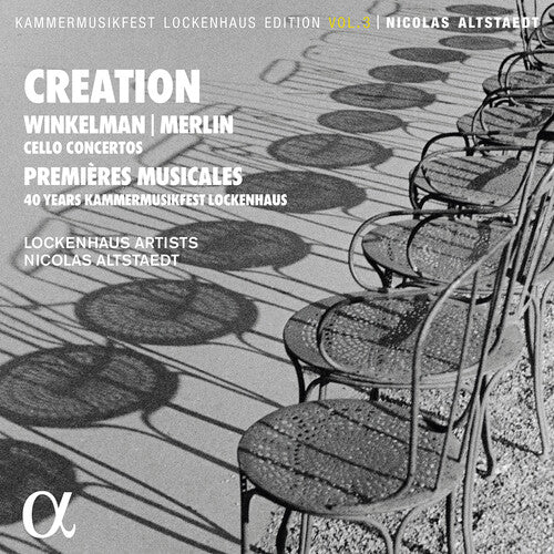 Merlin, Winkelman et al.: Creation - 40 Years of the Lockenhaus Chamber Festival