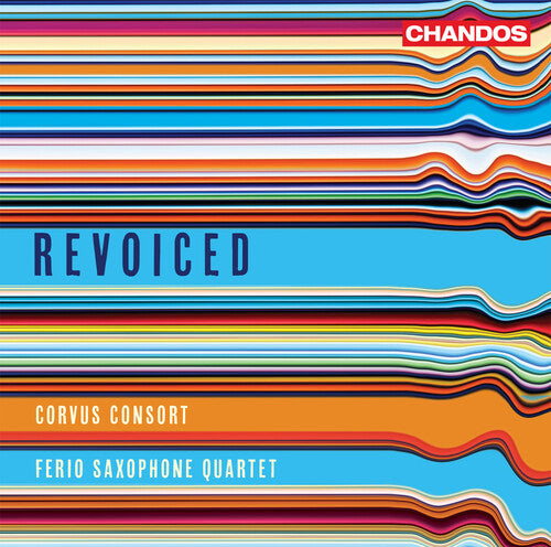 Revoiced: Music from Gabrieli to Bach / Corvus Consort, Ferio Saxophone Quartet