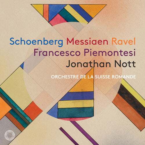 Schoenberg, Messiaen & Ravel / Piemontesi, Nott, Suisse Romande Orchestra