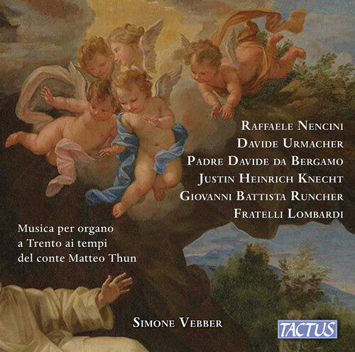 Organ Music in Trento in the Times of Count Matteo Thun / Vebber