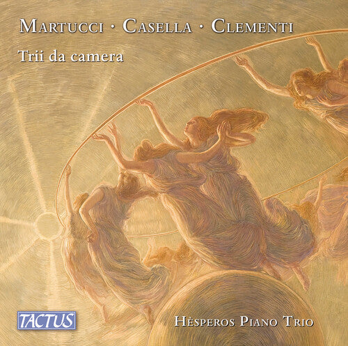 Martucci, Casella & Clementi: Chamber Trios / Hèsperos Piano Trio