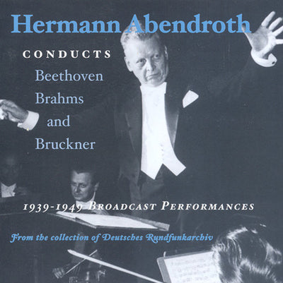 BEETHOVEN / BRAHMS / BRUCKNER: Symphonies (Abendroth) (1939-
