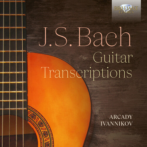 Bach: Guitar Transcriptions / Ivannikov