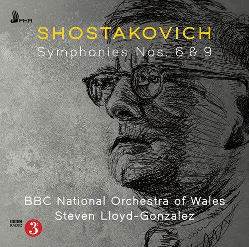 Shostakovich: Symphonies Nos. 6 & 9 / Lloyd-Gonzalez, BBC National Orchestra of Wales