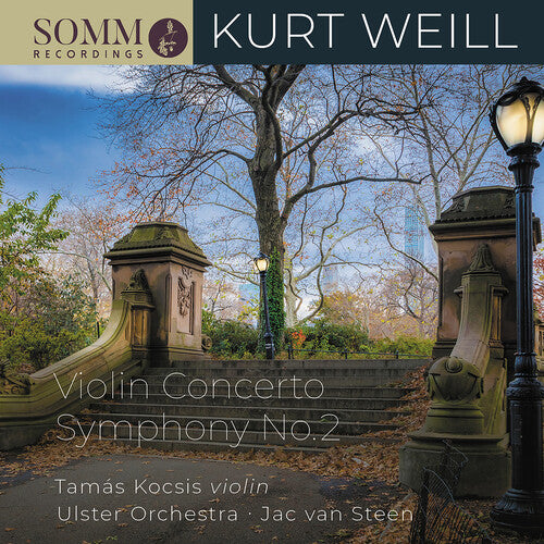 Weill: Violin Concerto; Symphony No. 2 / Kocsis, Steen, Ulster Orchestra