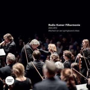 Radio Kamer Filharmonie 2005-2013 - Afscheid van een springl