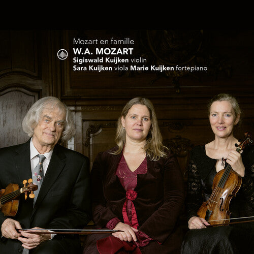 Mozart en famille: Music for Violin, Viola & Piano / Sigiswald, Sara & Marie Kuijken