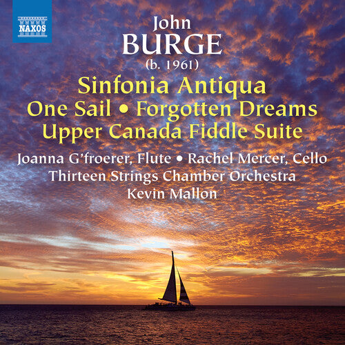 Burge: Sinfonia Antiqua & Upper Canada Fiddle Suite / Thirteen Strings Chamber Orchestra