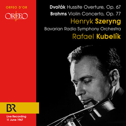 Dvořak: Hussite Overture - Brahms: Violin Concerto / Szeryng, Kubelik, BRSO