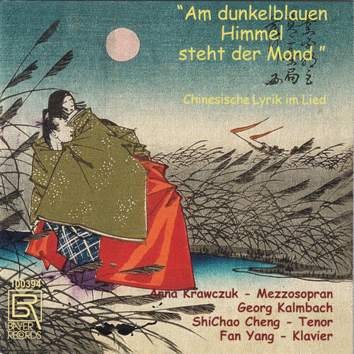 Am dunkelblauen Himmel steht der Mond - Chinesische Lyrik im Lied