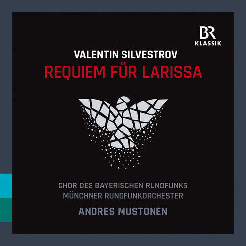 Silvestrov: Requiem for Larissa / Mustonen, Munich Radio Orchestra