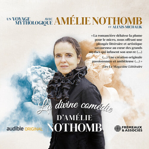 La Divine Comedie - Un Voyage Mythologique lu Par Amelie Nothomb et Alexis Michalik