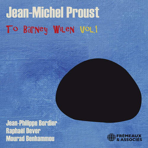 To Barney Wilen, Vol. 1 / Jean-Michel Proust