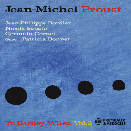 To Barney Wilen, Vol. 2 / Jean-Michel Proust