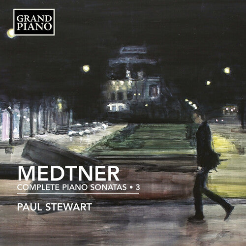 Medtner: Complete Piano Sonatas, Vol. 3 / Stewart