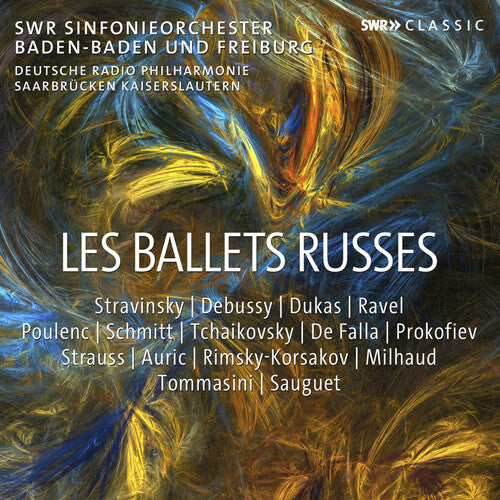 Les Ballets Russes: The Collection / SWR Symphony Baden-Baden & Freiburg