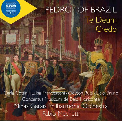 Pedro I of Brazil: Te Deum & Credo / Mechetti, Minas Gerais Philharmonic