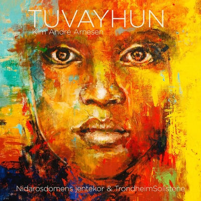 Arnesen: Tuvayhun - Beatitudes for a Wounded World / Nidaros Cathedral Girls' Choir