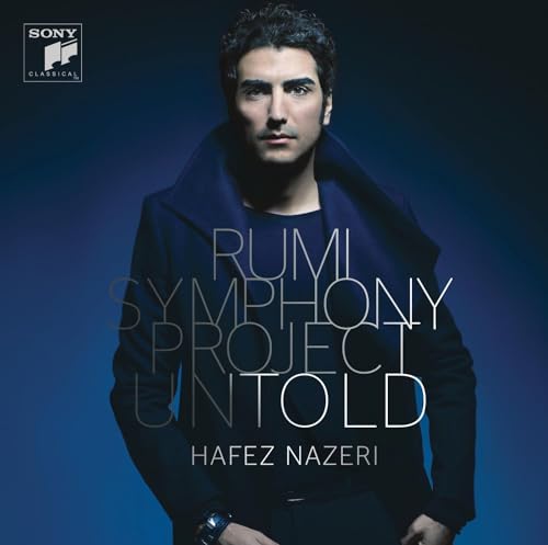 Hafez Nazeri: Rumi Symphony Project - Untold