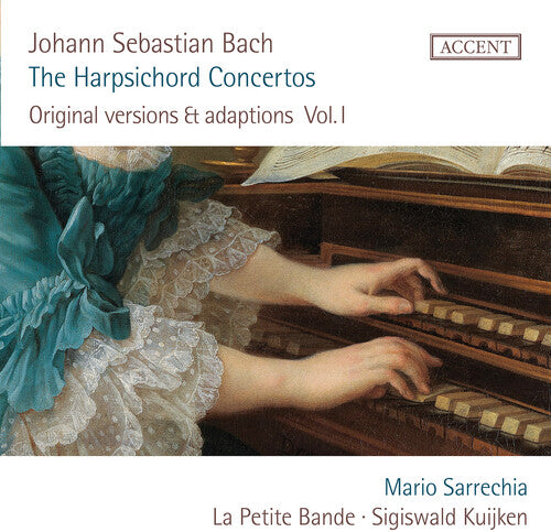 Bach: Harpsichord Concertos, Vol. 1 - BWV 1053 & 1055 / Sarrechia, La Petite Bande