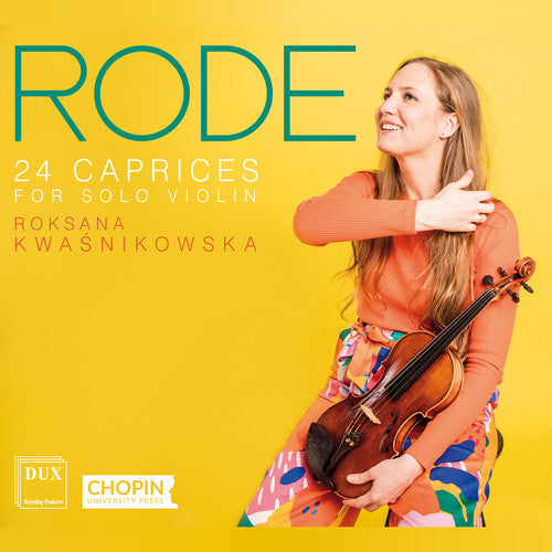 Rode: 24 Caprices for Solo Violin, Op. 22 / Kwasnikowska