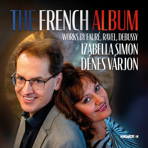 Debussy, Fauré & Ravel: The French Album / Simon, Varjón