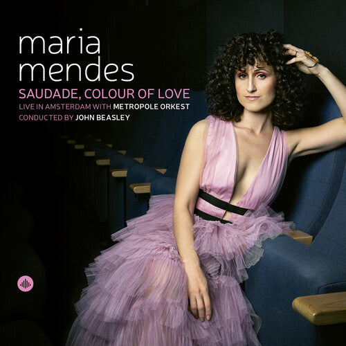 Maria Mendes: Saudade, Colour of Love / Beasley, Metropole Orkest