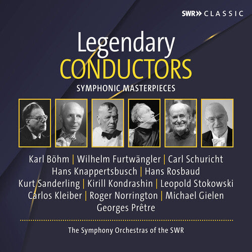 Legendary Conductors - Symphonic Masterpieces / The Symphony Orchestras of the SWR