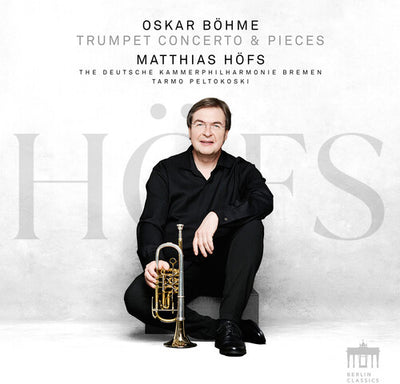 Böhme: Trumpet Concerto, Sextet & More / Höfs, Bremen Chamber Philharmonic