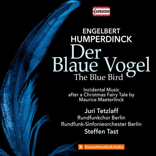 Humperdinck: The Blue Bird / J. Tetzlaff, Tast, Berlin RSO