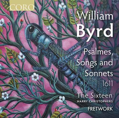 Byrd: Psalmes, Songs & Sonnets (1611) / The Sixteen, Fretwork