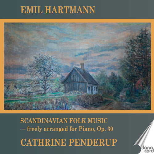 Hartmann: Scandinavian Folk Music, Op. 30