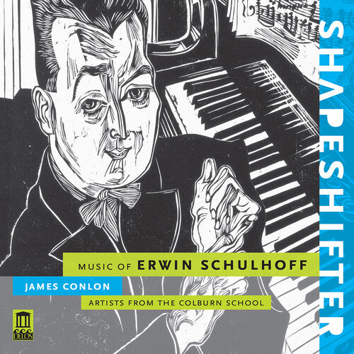 Shapeshifter - Music of Erwin Schulhoff / Conlon, Artists of the Colburn School