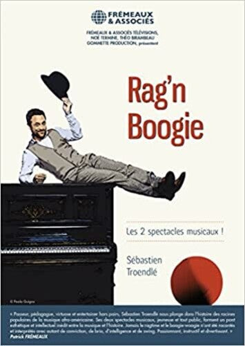 Troendle: Rag’n Boogie les 2 spectacles musicaux!