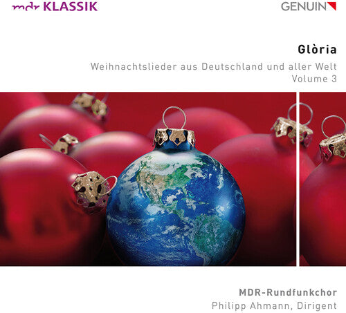 Glòria, Vol. 3 - Christmas Carols from Germany to the World / MDR Radio Choir