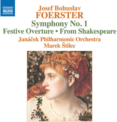Foerster: Symphony No. 1, Festive Overture & From Shakespeare / Štilec, Janáček PO