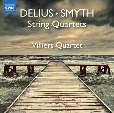 Delius & Smyth: String Quartets / Villiers Quartet