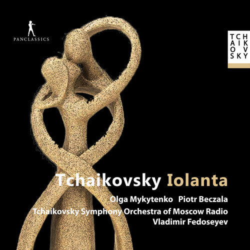 Tchaikovsky: Iolanta / Mykytenko, Beczala, Fedoseyev, Tchaikosky Radio SO