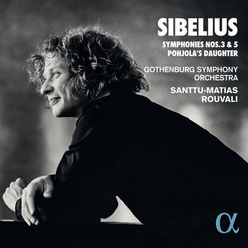 Sibelius: Symphonies Nos. 3 & 5 / Rouvali, Gothenburg Symphony