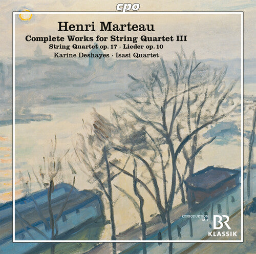 Marteau: Complete Works for String Quartet, Vol. III / Isasi Quartet