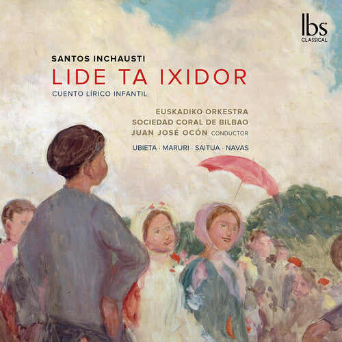 Inchausti: Lide Ta Ixidor (Children’s Lyrical Tale)