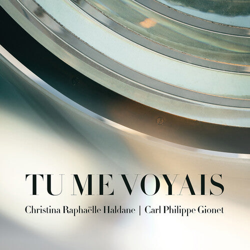 Tu me voyais - Acadian Folk Songs Revived / Haldane, Gionet